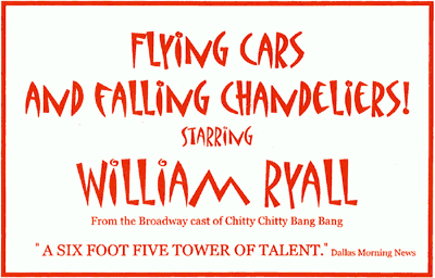 Flying Cars and Falling Chandeliers Starring William Ryall
